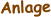Anlage