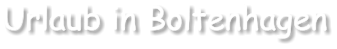 Urlaub in Boltenhagen